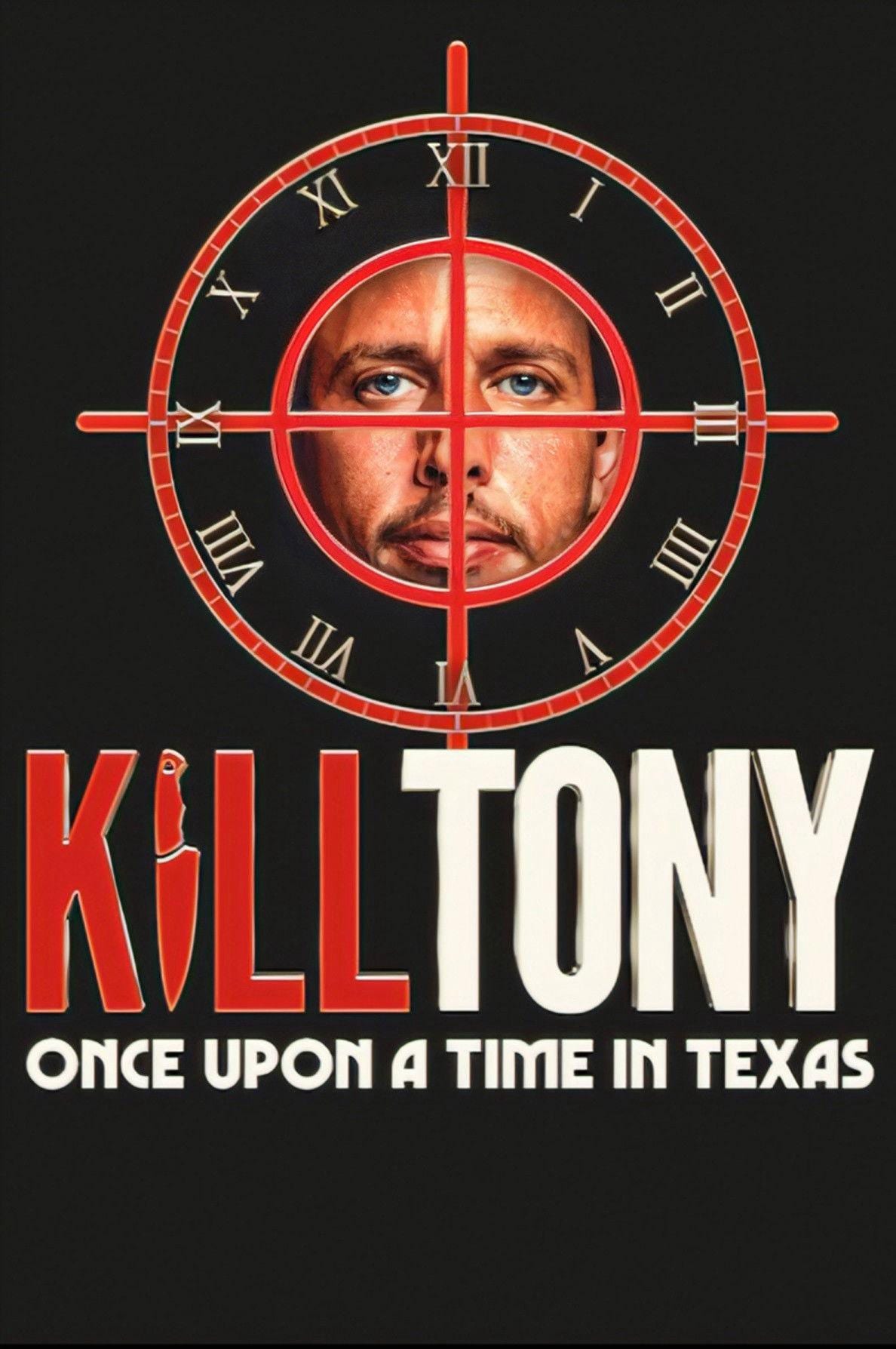 Giết Tony: Ngày xửa ngày xưa ở Texas